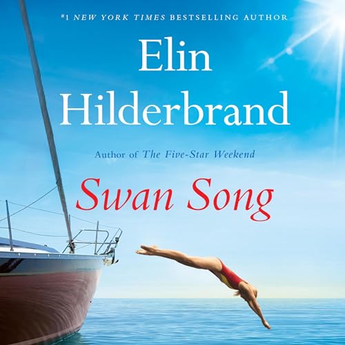 Swan Song By Elin Hilderbrand